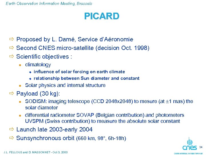 Earth Observation Information Meeting, Brussels PICARD ð Proposed by L. Damé, Service d’Aéronomie ð