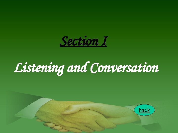 Section I Listening and Conversation back 