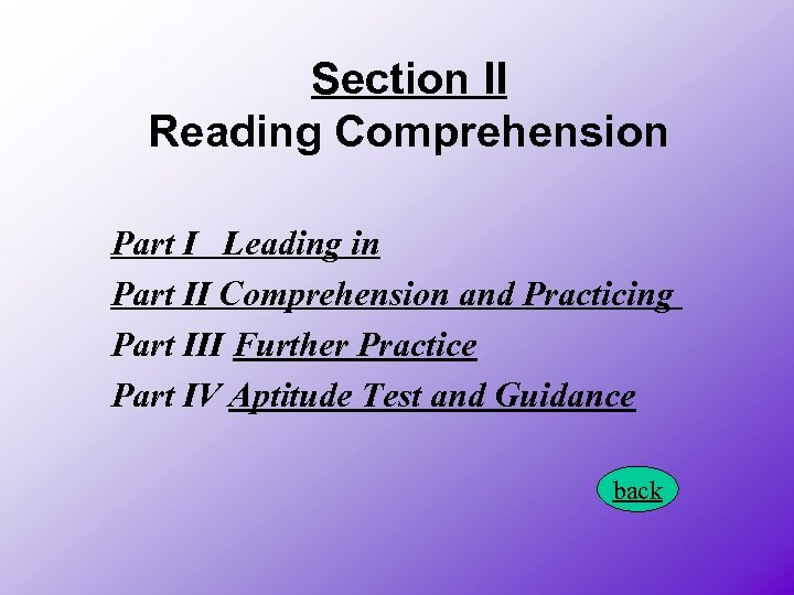 Section II Reading Comprehension Part I Leading in Part II Comprehension and Practicing Part