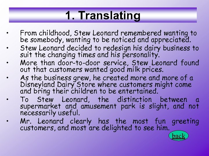 1. Translating • • • From childhood, Stew Leonard remembered wanting to be somebody,