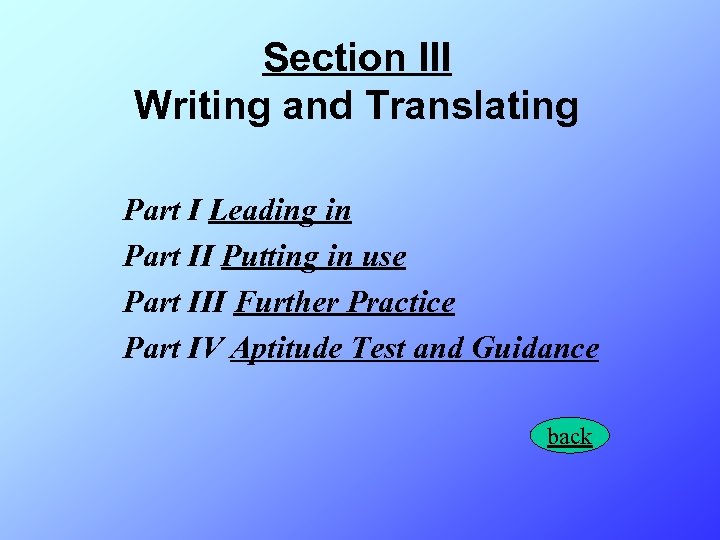 Section III Writing and Translating Part I Leading in Part II Putting in use