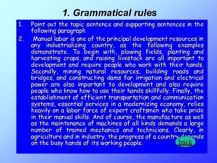  1. 1. 2. Grammatical rules Point out the topic sentence and supporting sentences