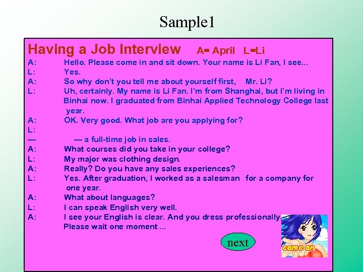 Sample 1 Having a Job Interview A: L: — A: L: A: A= April