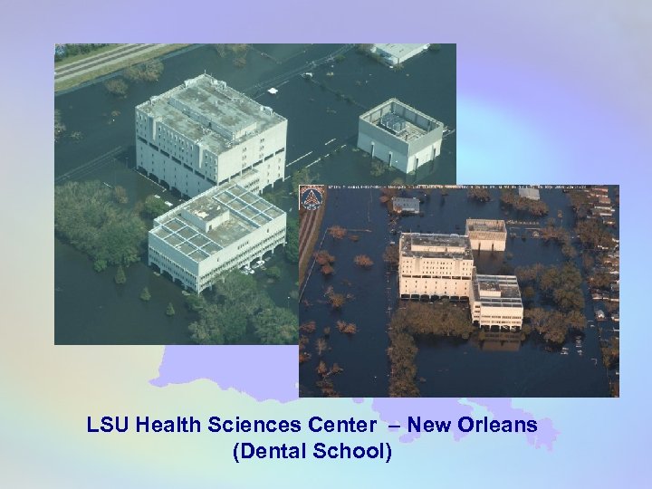 LSU Health Sciences Center – New Orleans (Dental School) 