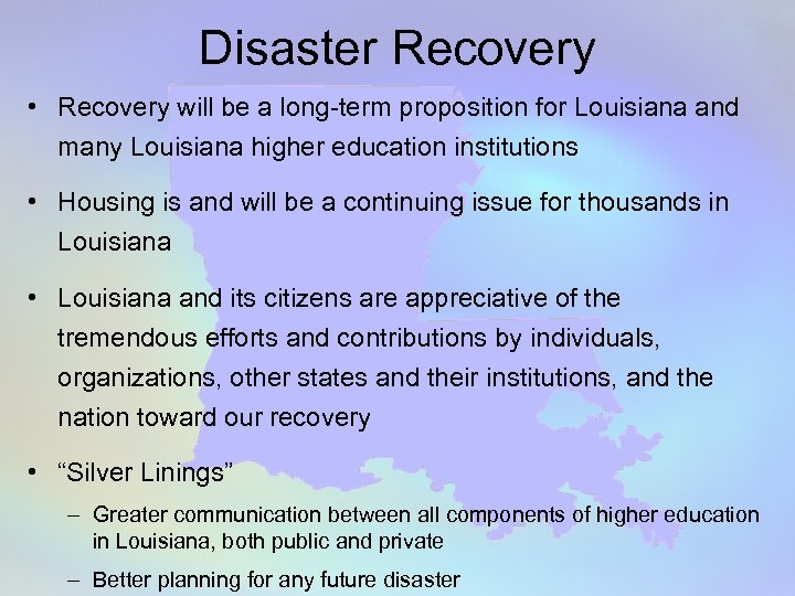 Disaster Recovery • Recovery will be a long-term proposition for Louisiana and many Louisiana