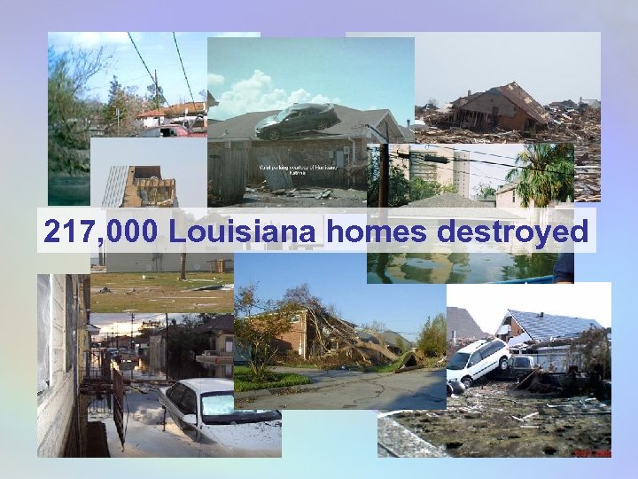 217, 000 Louisiana homes destroyed 