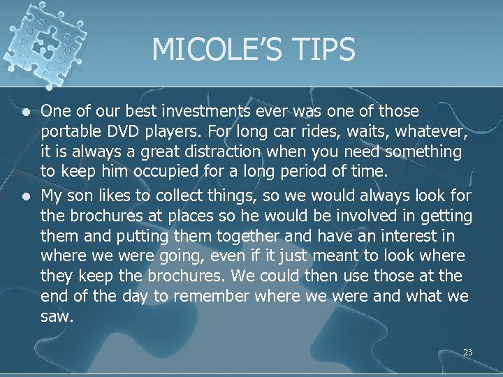 MICOLE’S TIPS l l One of our best investments ever was one of those