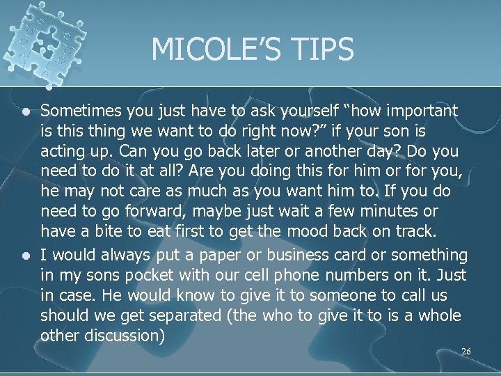 MICOLE’S TIPS l l Sometimes you just have to ask yourself “how important is