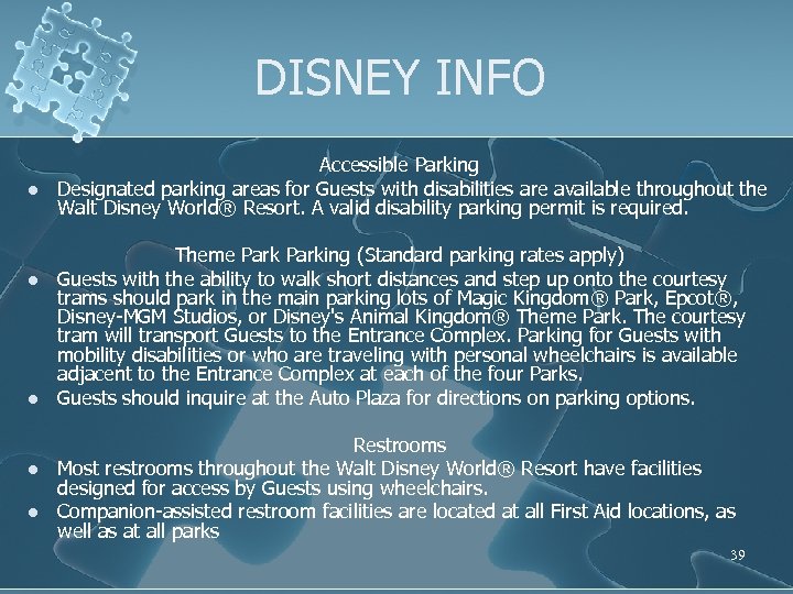 DISNEY INFO l l l Accessible Parking Designated parking areas for Guests with disabilities