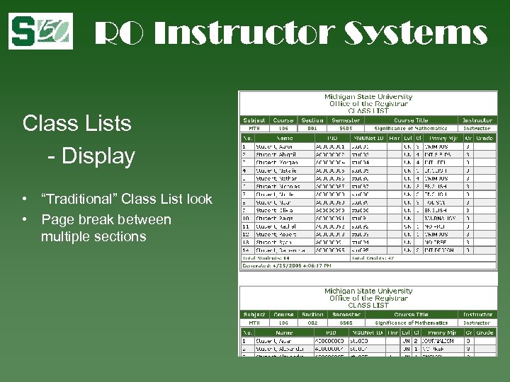 RO Instructor Systems Class Lists - Display • “Traditional” Class List look • Page