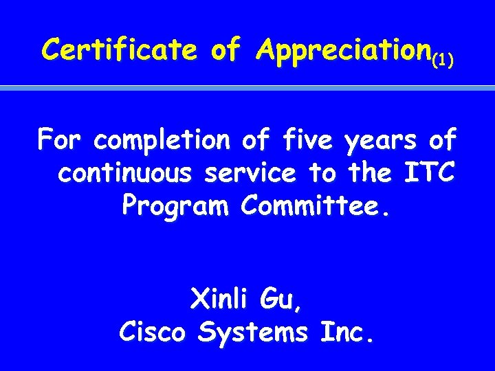 Certificate of Appreciation(1) For completion of five years of continuous service to the ITC