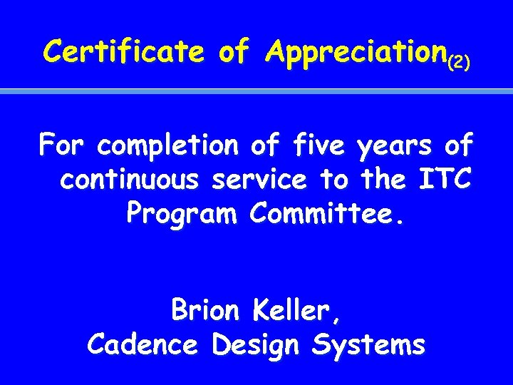 Certificate of Appreciation(2) For completion of five years of continuous service to the ITC