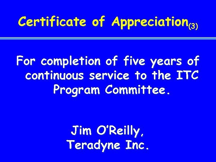 Certificate of Appreciation(3) For completion of five years of continuous service to the ITC