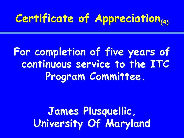 Certificate of Appreciation(4) For completion of five years of continuous service to the ITC