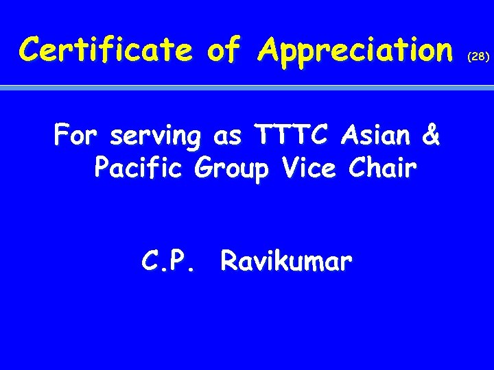 Certificate of Appreciation For serving as TTTC Asian & Pacific Group Vice Chair C.