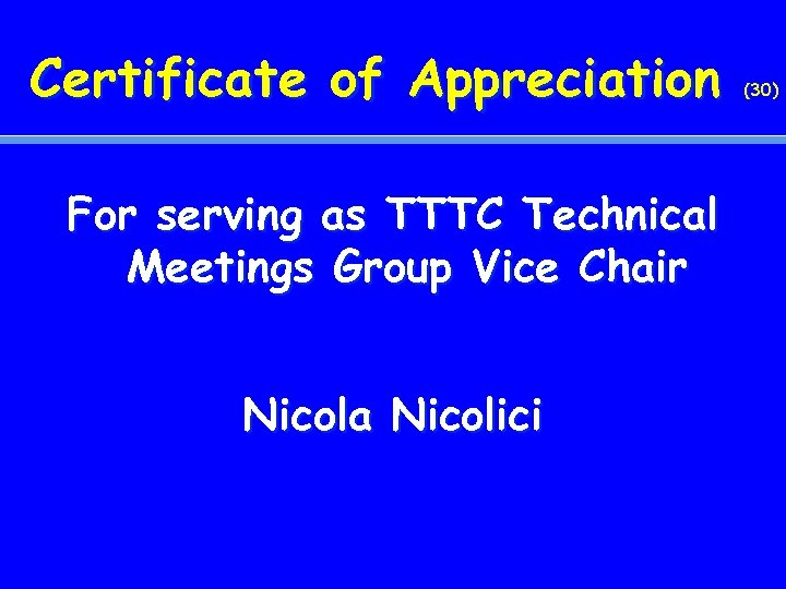 Certificate of Appreciation For serving as TTTC Technical Meetings Group Vice Chair Nicola Nicolici