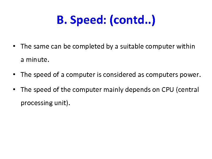 B. Speed: (contd. . ) • The same can be completed by a suitable