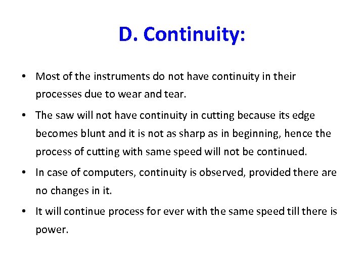 D. Continuity: • Most of the instruments do not have continuity in their processes