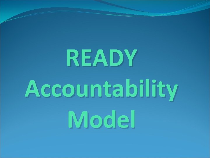 READY Accountability Model 