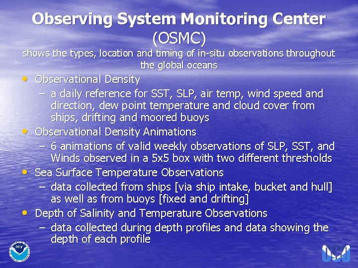 Observing System Monitoring Center (OSMC) shows the types, location and timing of in-situ observations