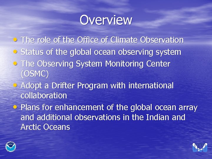 Overview • The role of the Office of Climate Observation • Status of the