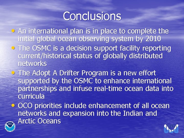 Conclusions • An international plan is in place to complete the • • •