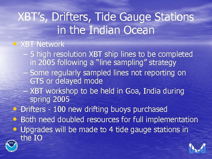 XBT’s, Drifters, Tide Gauge Stations in the Indian Ocean • XBT Network – 5