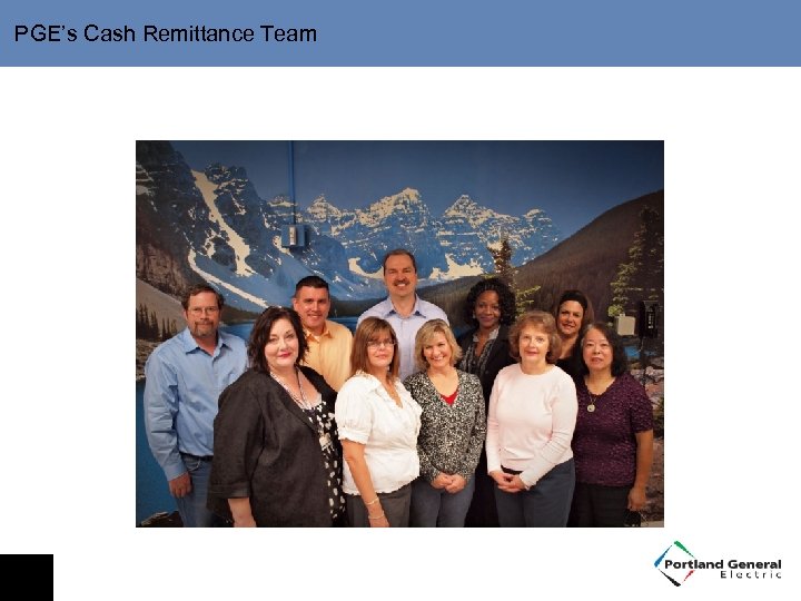 PGE’s Cash Remittance Team 