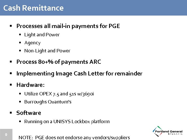 Cash Remittance § Processes all mail-in payments for PGE § Light and Power §