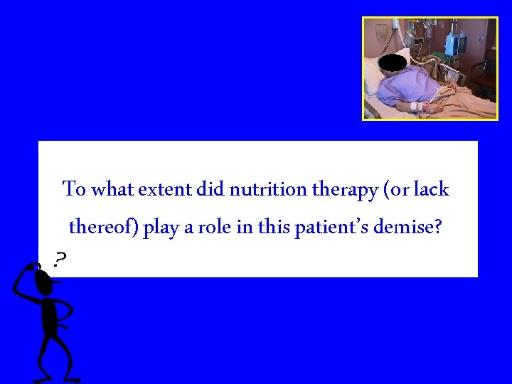 To what extent did nutrition therapy (or lack thereof) play a role in this