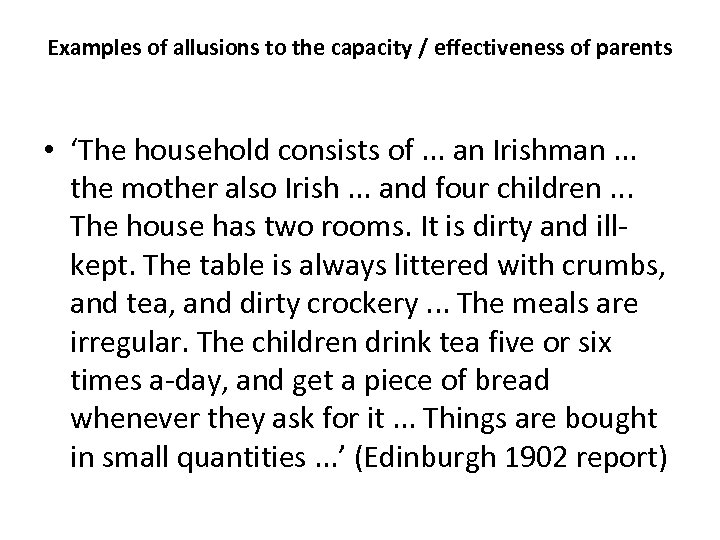 Examples of allusions to the capacity / effectiveness of parents • ‘The household consists