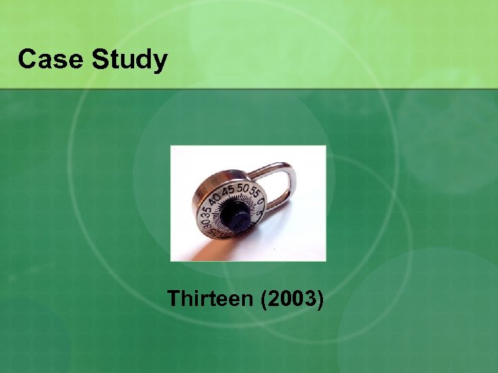 Case Study Thirteen (2003) 