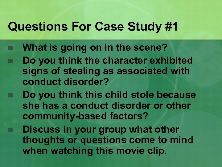 Questions For Case Study #1 n n What is going on in the scene?