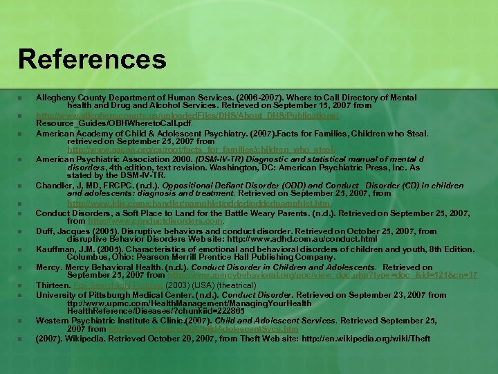 References n n n n Allegheny County Department of Human Services. (2006 -2007). Where