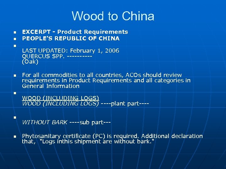 Wood to China n n n n EXCERPT - Product Requirements PEOPLE'S REPUBLIC OF