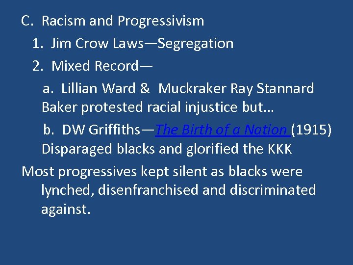 C. Racism and Progressivism 1. Jim Crow Laws—Segregation 2. Mixed Record— a. Lillian Ward