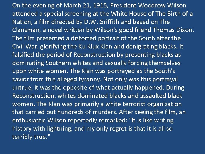 On the evening of March 21, 1915, President Woodrow Wilson attended a special screening
