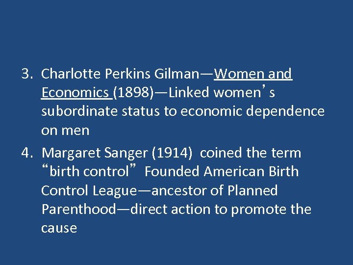 3. Charlotte Perkins Gilman—Women and Economics (1898)—Linked women’s subordinate status to economic dependence on