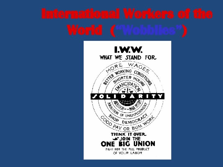 International Workers of the World (“Wobblies”) 