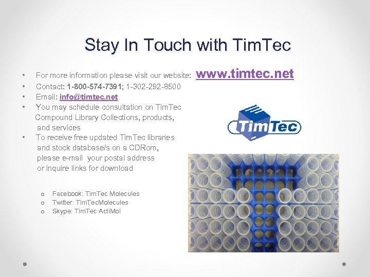 Stay In Touch with Tim. Tec • For more information please visit our website: