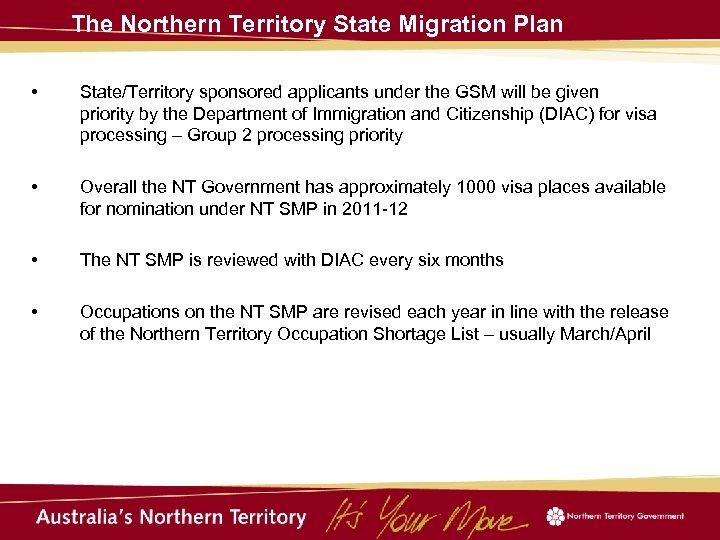 The Northern Territory State Migration Plan • State/Territory sponsored applicants under the GSM will