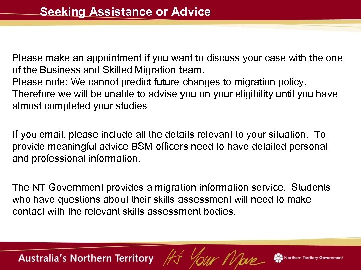 Seeking Assistance or Advice Please make an appointment if you want to discuss your