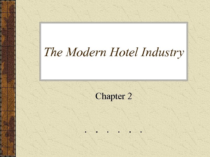 The Modern Hotel Industry Chapter 2 