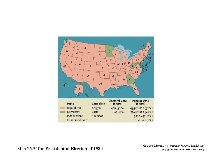 Map 26. 3 The Presidential Election of 1980 Give Me Liberty!: An American history,