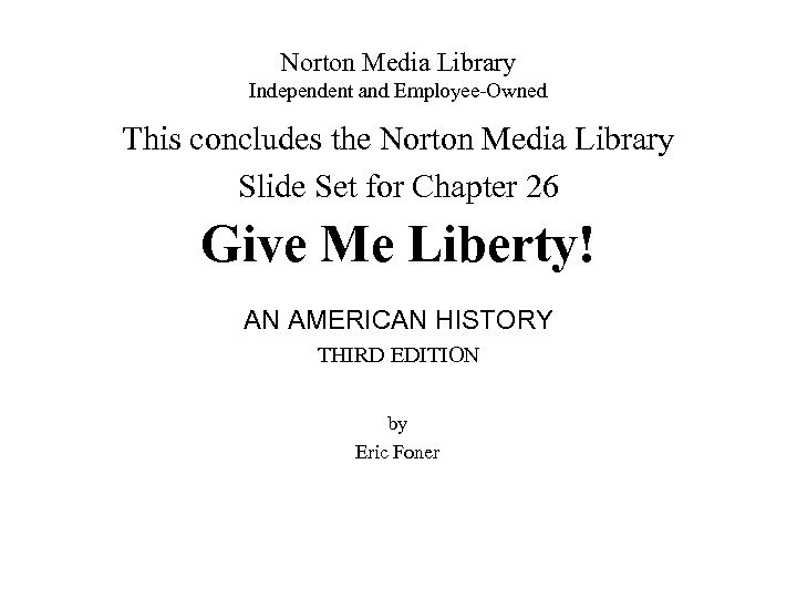 Norton Media Library Independent and Employee-Owned This concludes the Norton Media Library Slide Set