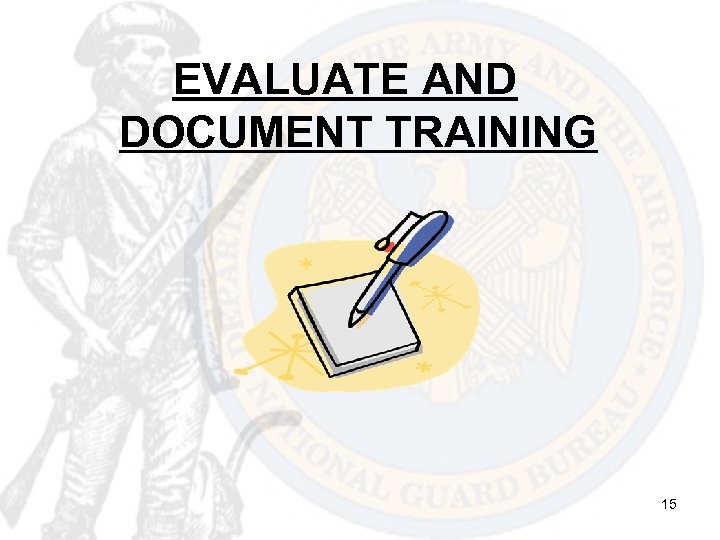EVALUATE AND DOCUMENT TRAINING 15 