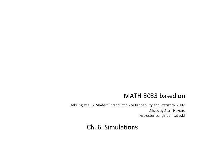 MATH 3033 based on Dekking et al. A Modern Introduction to Probability and Statistics.