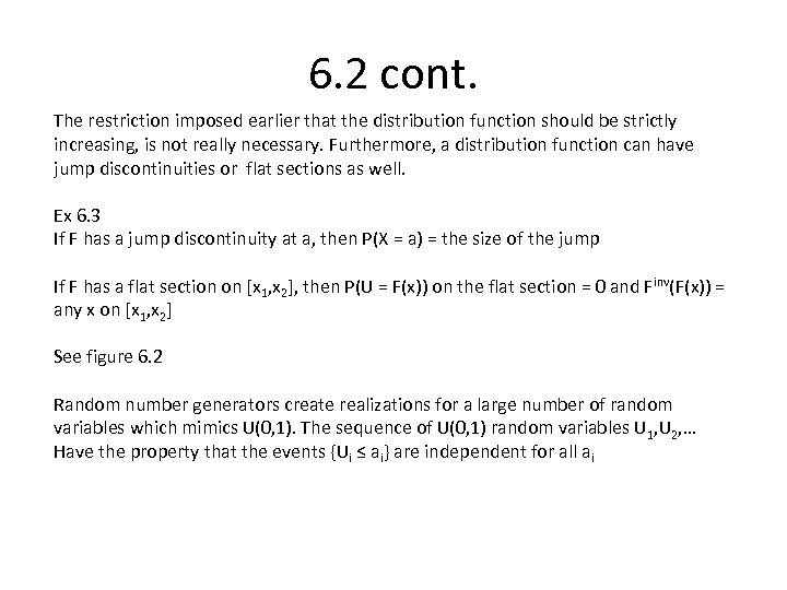 6. 2 cont. The restriction imposed earlier that the distribution function should be strictly