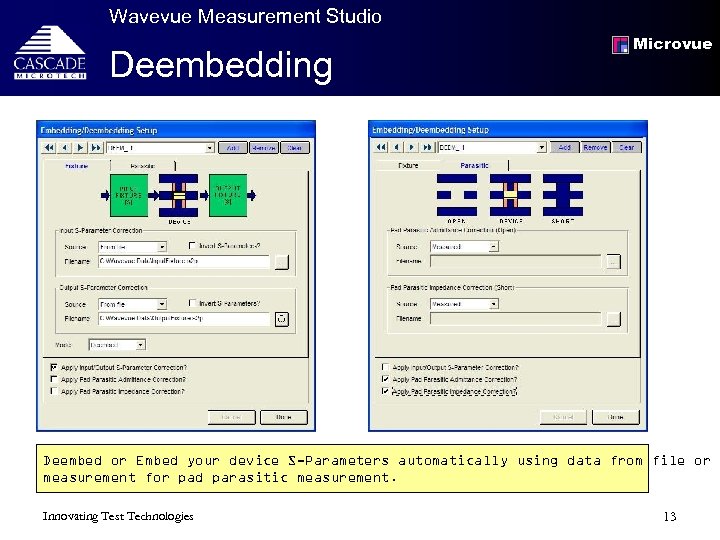 Wavevue Measurement Studio Deembedding Microvue Deembed or Embed your device S-Parameters automatically using data