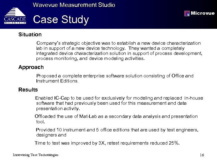 Wavevue Measurement Studio Case Study Microvue Situation Company’s strategic objective was to establish a